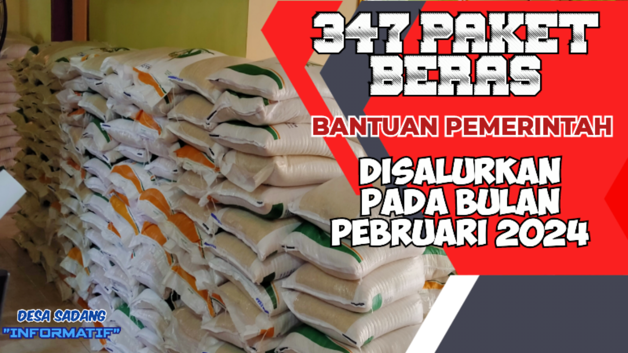 PEMERINTAH PUSAT SALURKAN 347 PAKET BERAS UNTUK KPM DI BULAN PEBRUARI 2024