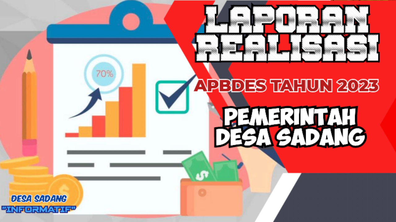 LAPORAN REALISASI APBDES TAHUN ANGGARAN 2023 PEMERINTAH DESA SADANG